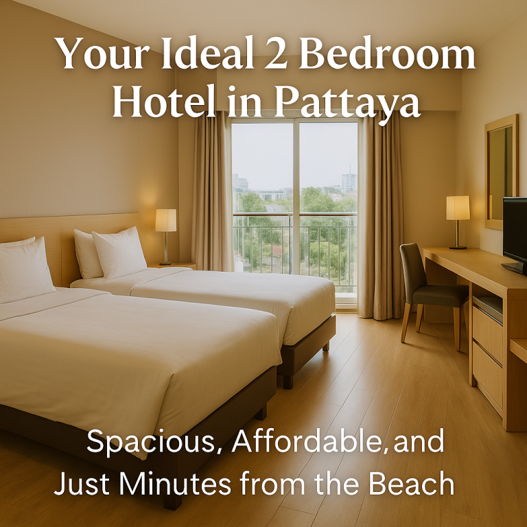 Your Ideal 2 Bedroom Hotel in Pattaya